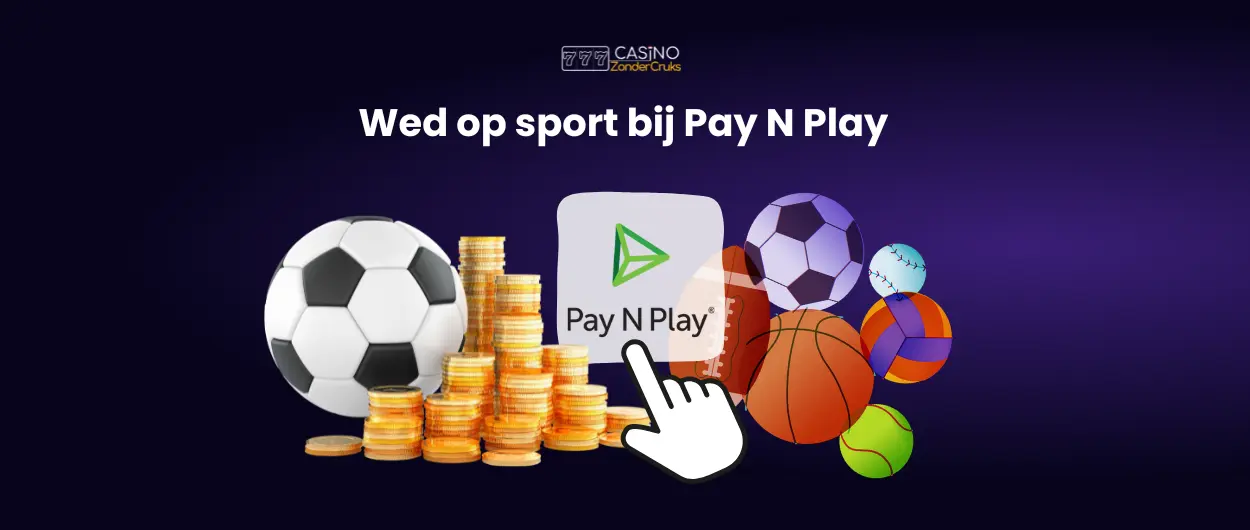 Verschillende sportballen zoals voetbal, basketbal en tennis met Pay N Play logo en munten voor sportweddenschappen.