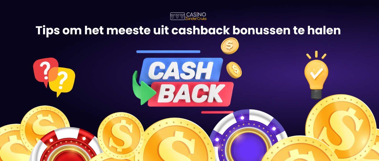 Afbeelding van 'Tips om het meeste uit cashback bonussen te halen' met vraagtekens, geldmunten, een pijl, en een gloeilamp symbool, vergezeld van munten en een roulettewiel.