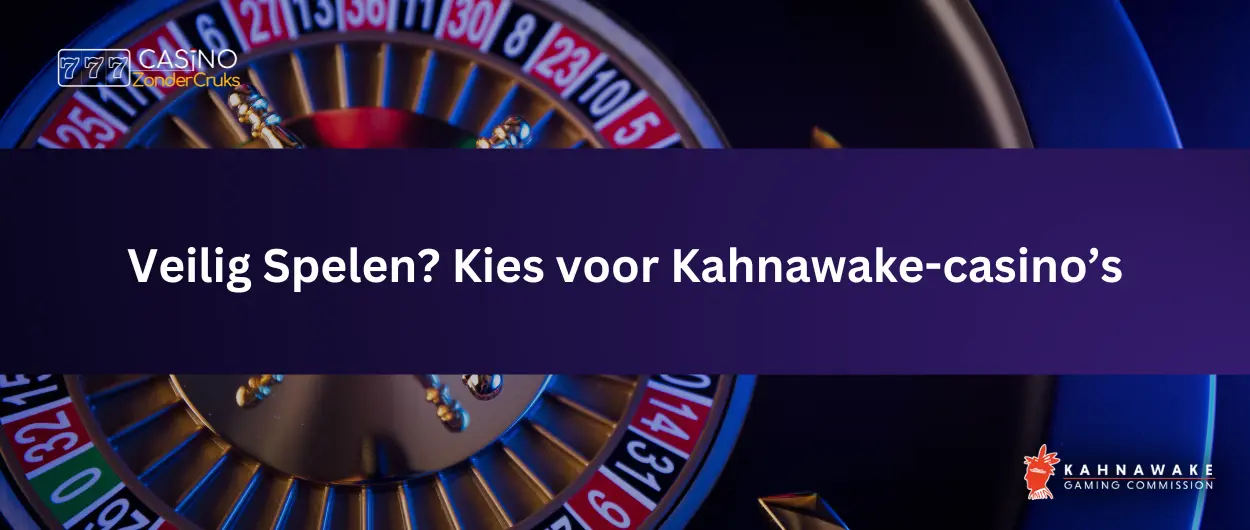 Roulettewiel met tekst: “Veilig Spelen? Kies voor Kahnawake-casino’s”