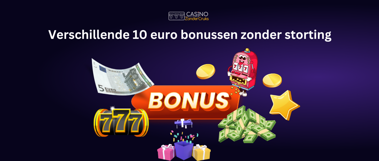 Illustratie van een 5 euro biljet, een casino bonus, een gokkast, sterren, munten en stapels geld met de tekst "Verschillende 10 euro bonussen zonder storting.