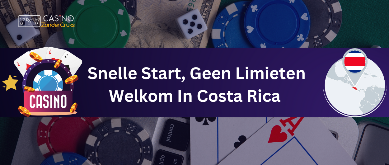 Afbeelding van dobbelstenen, fiches en speelkaarten met de tekst 'Snelle Start, Geen Limieten Welkom In Costa Rica' en een kaart met de vlag van Costa Rica.