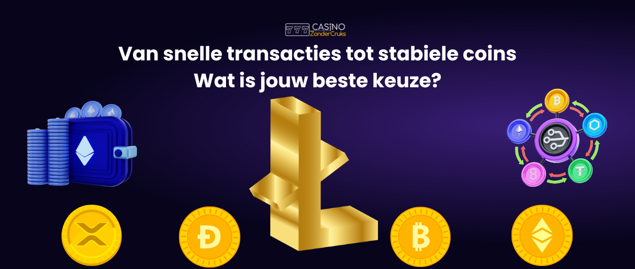 Afbeelding met de tekst 'Van snelle transacties tot stabiele coins, Wat is jouw beste keuze?', met symbolen voor Ethereum, Dogecoin, Bitcoin en Litecoin, evenals een geanimeerd cryptobetalingssysteem.