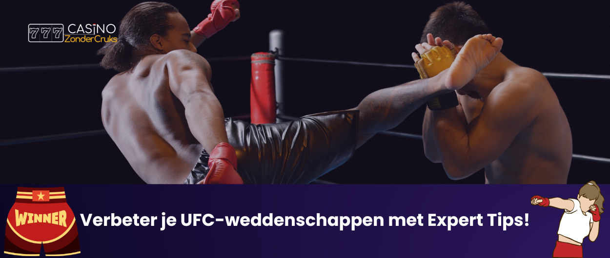 UFC-vechters in actie, met een intens moment in de ring, en tekst die expert tips benadrukt voor het verbeteren van UFC-weddenschappen.