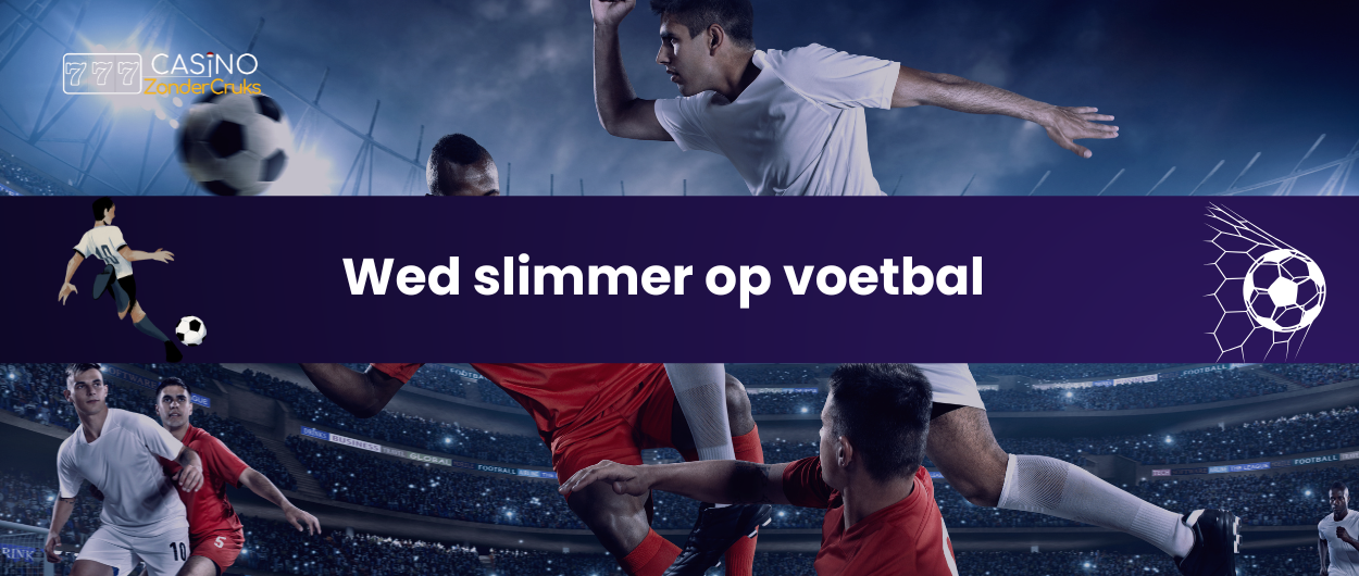 Afbeelding van een voetbalwedstrijd met drie spelers die zich voorbereiden om de bal te spelen in een stadion, met de tekst 'Wed slimmer op voetbal' boven een grafische afbeelding van een voetballer die de bal schopt.